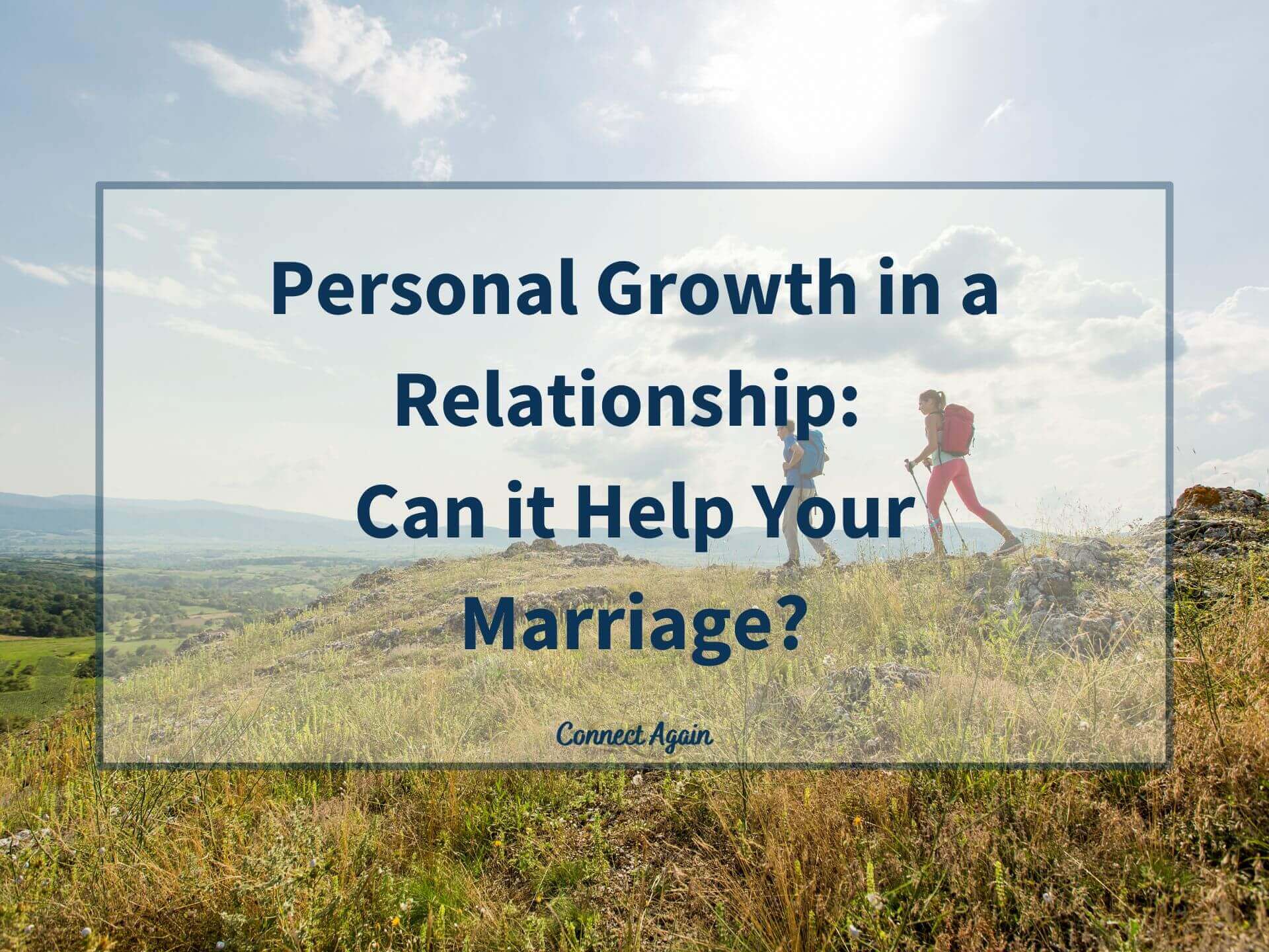 personal-growth-in-a-relationship-can-it-help-your-marriage-connect