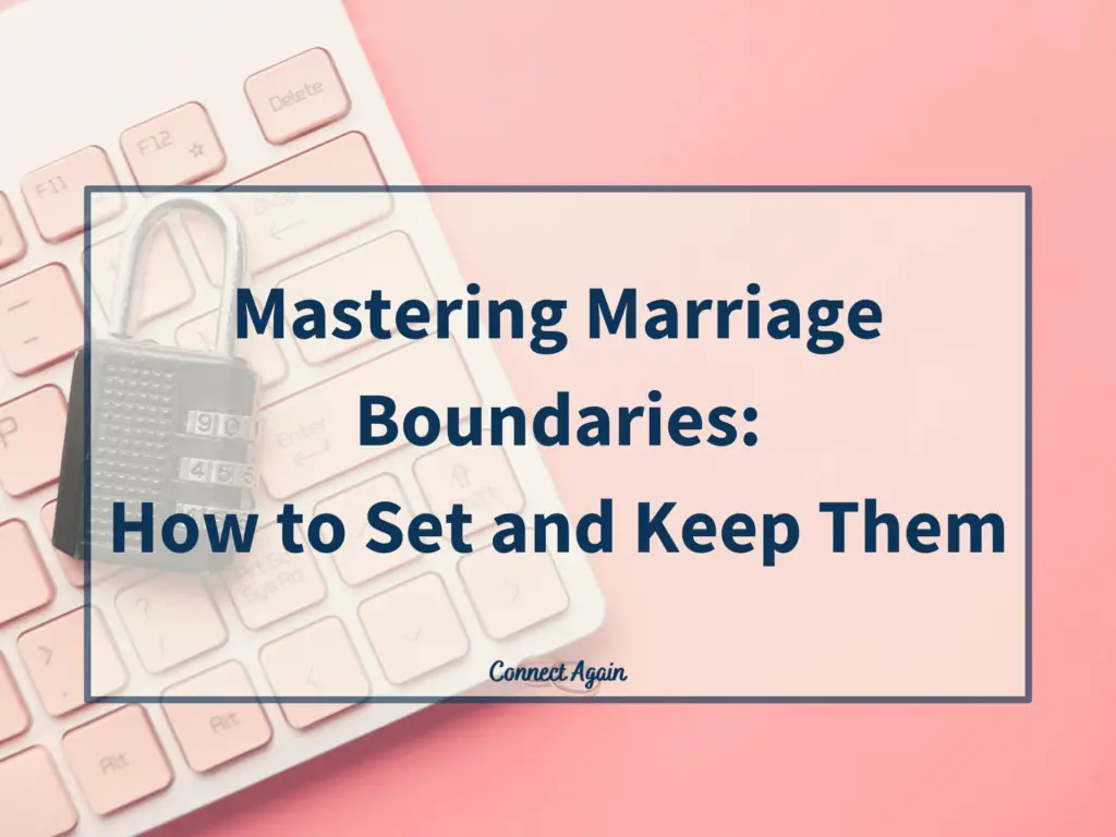 marriage boundaries: healthy marriage boundaries