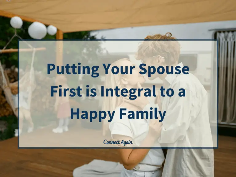 putting your spouse first is integral to a happy family