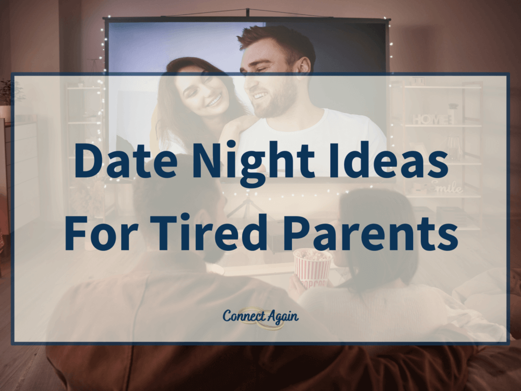 date night ideas for tired parents
